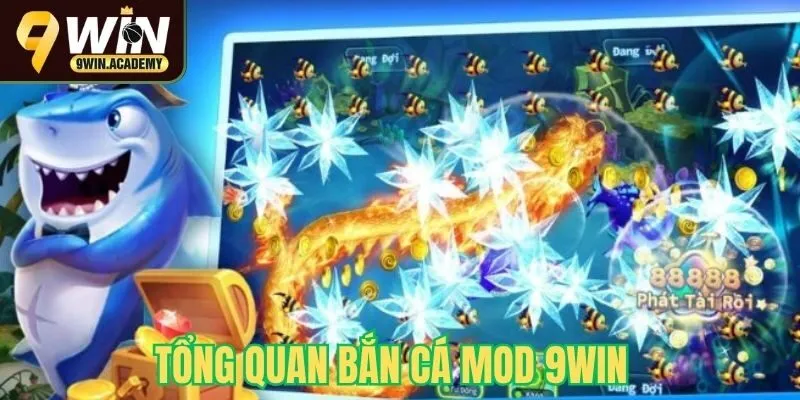 Đôi nét cơ bản về bắn cá mod 9win