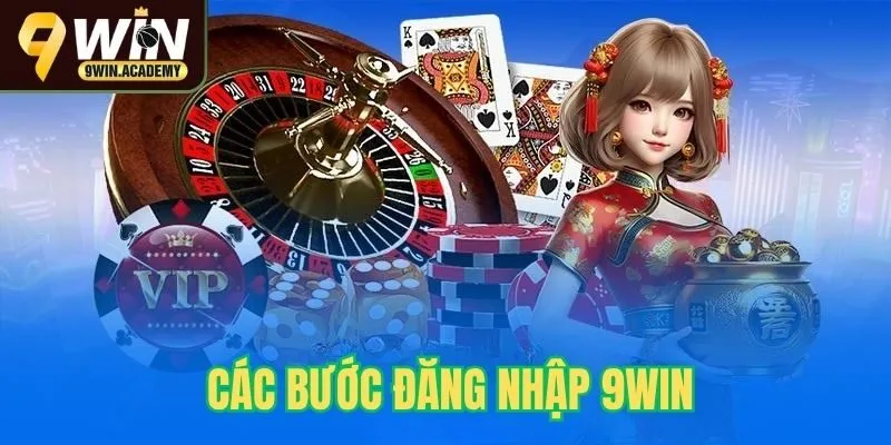 Hướng dẫn đăng nhập 9win chi tiết