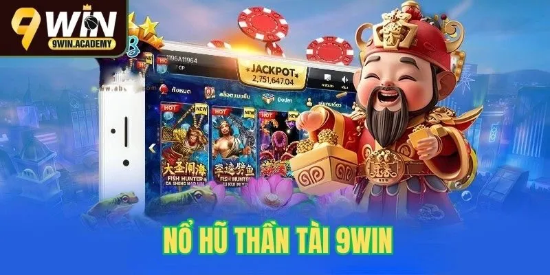 Nổ Hũ Thần Tài 9Win