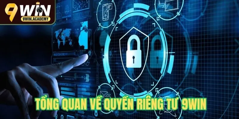 Tổng quan về quyền riêng tư